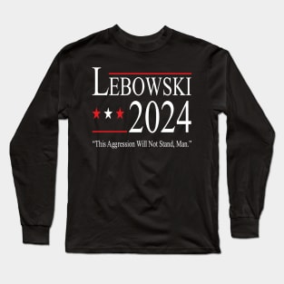 Lebowski 2024 Political Election Vote 2024 Long Sleeve T-Shirt